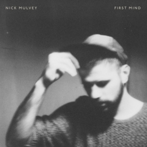 Nick Mulvey – First Mind
