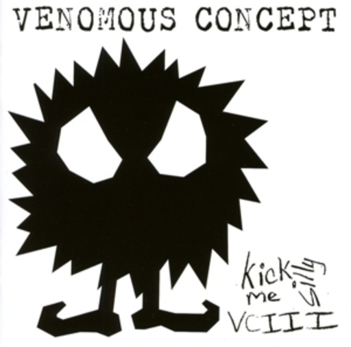 Venomous Concept – Kick Me Silly - VC III