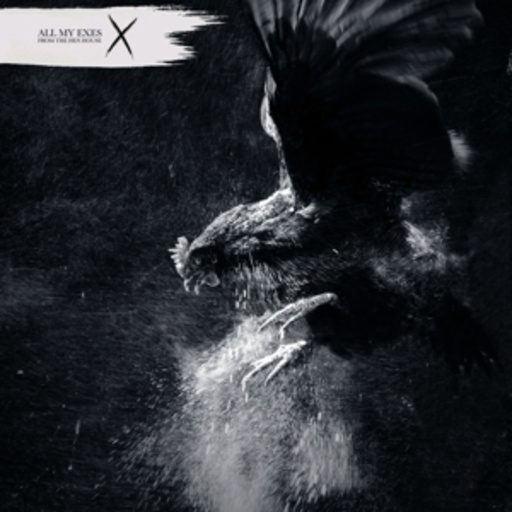 All My Exes – From The Hen House