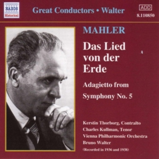 Bruno Walter/Vienna Philharmonic Orchestra – Das Lied von der Erde/Adagietto From Symphony No. 5 (Hist. Aufn. 1936/38)