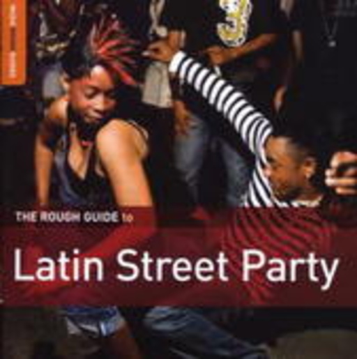 Diverse – The Rough Guide To Latin Street Party