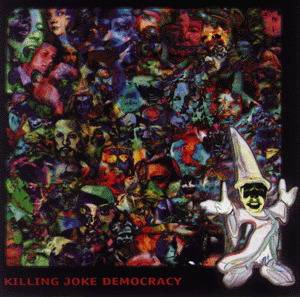 Killing Joke – Democracy