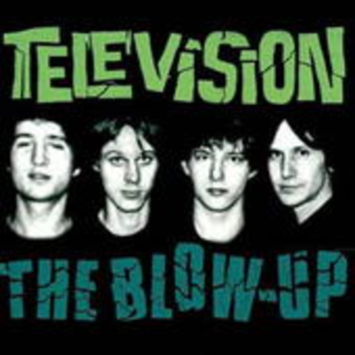 Television – The Blow-Up