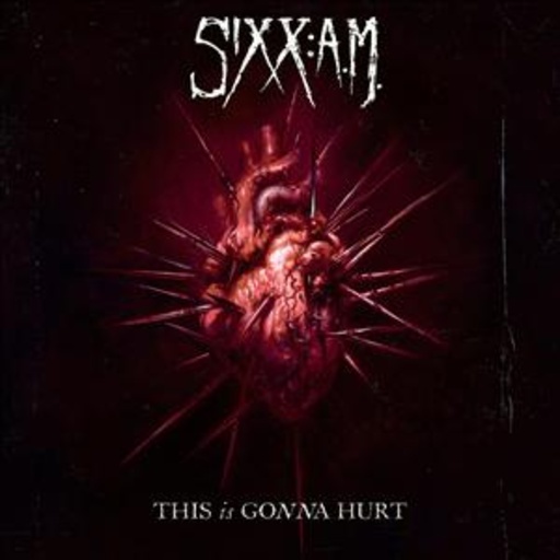 Sixx: A.M. – This Is Gonna Hurt
