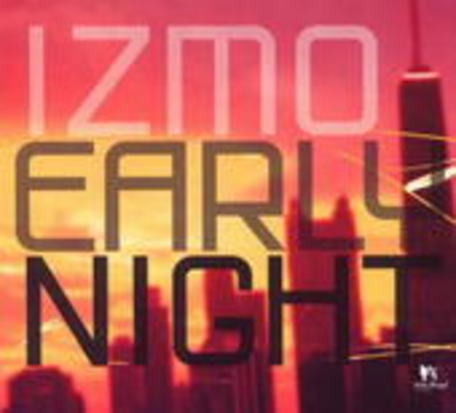 Izmo – Early Night