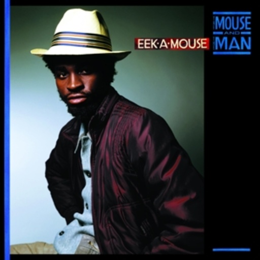 Eek-A-Mouse – The Mouse And The Man