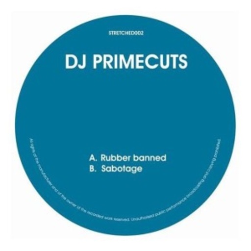 DJ Primecuts – Rubber Banned/Sabotage