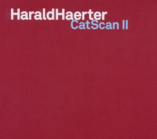 Harald Haerter – Cat Scan 2