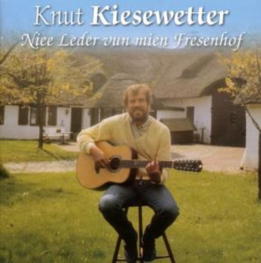 Knut Kiesewetter – Niee Leder Vun Mien Fresenhof