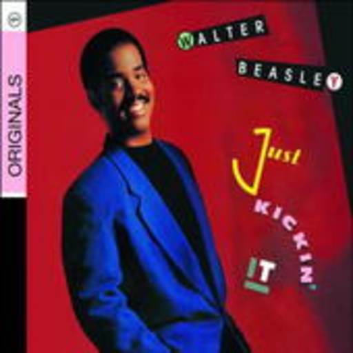 Walter Beasley – Just Kickin' It