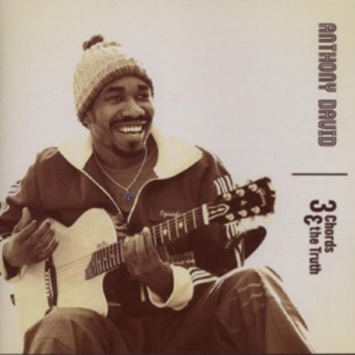 Anthony David – Three Chords & The Truth