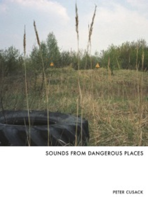 Peter Cusack – Sounds From Dangerous Places