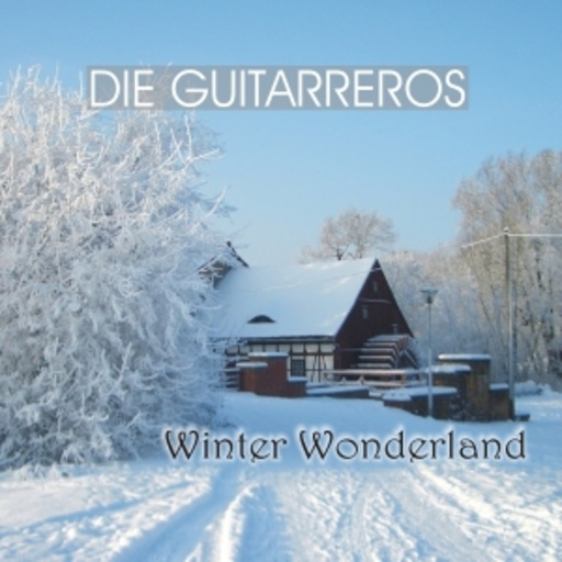 Die Guitarreros – Winter Wonderland