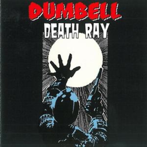 Dumbell – Death Ray