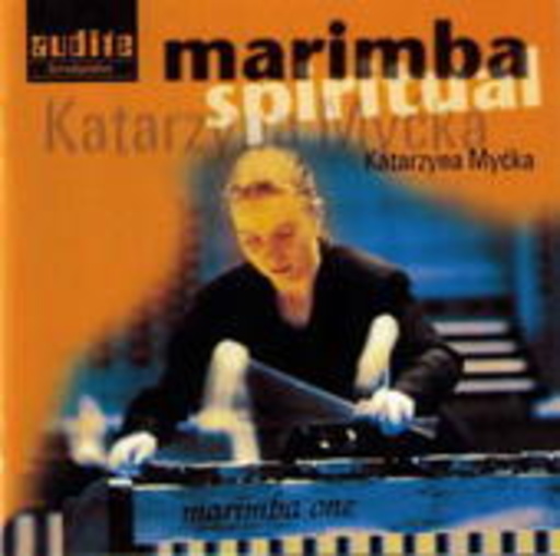 Katarzyna Mycka u.a. – Marimba Spiritual