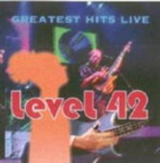 Level 42 – Greatest Hits Live