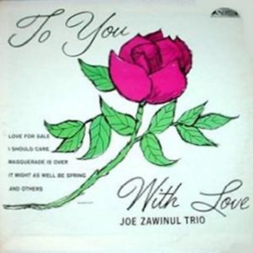 Joe Zawinul Trio – To You With Love