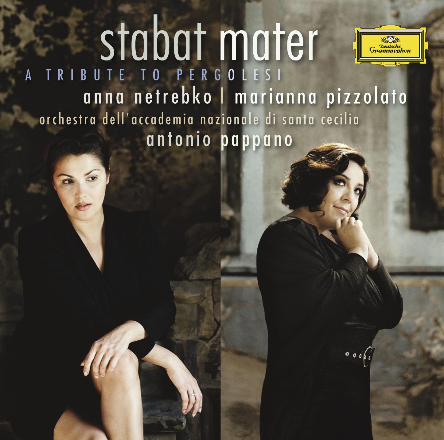 Anna Netrebko/Marianna Pizzolato – Stabat Mater - A Tribute To Pergolesi