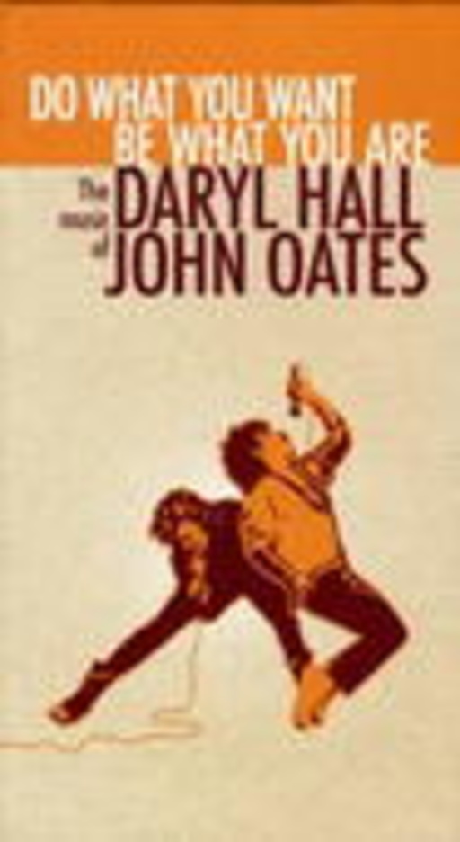Hall & Oates – Do What You Want Be What You Are