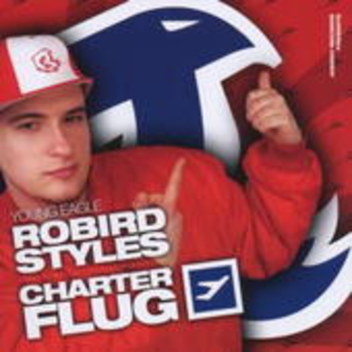 Robird Styles – Charterflug/Der Coole von der Schule