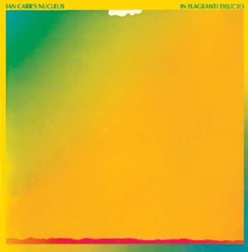 Nucleus – In Flagrante Delicto