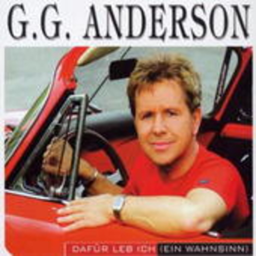 G.G. Anderson – Dafür leb' ich (Ein Wahnsinn)