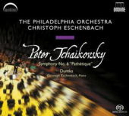 The Philadelphia Orchestra/Christoph Eschenbach – Symphony No. 6 "Pathétique"