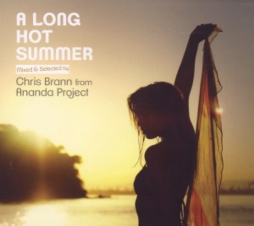 Chris Brann (From Ananda Project) – A Long Hot Summer