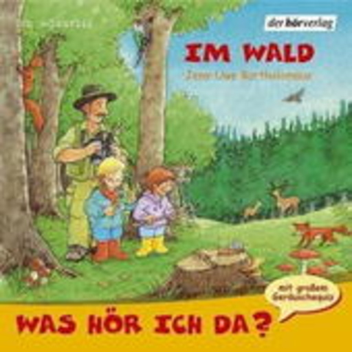 Diverse – Was hör ich da? - Im Wald