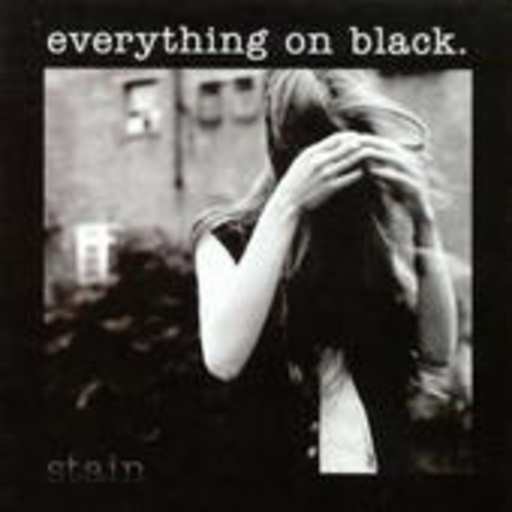 Everything On Black – Stain