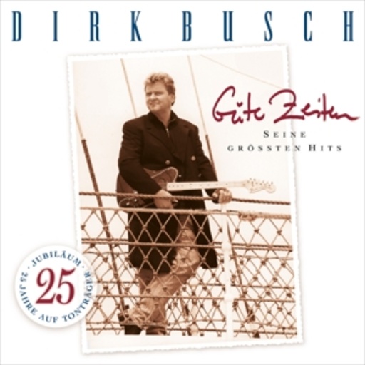 Dirk Busch – Gute Zeiten - Seine grössten Hits