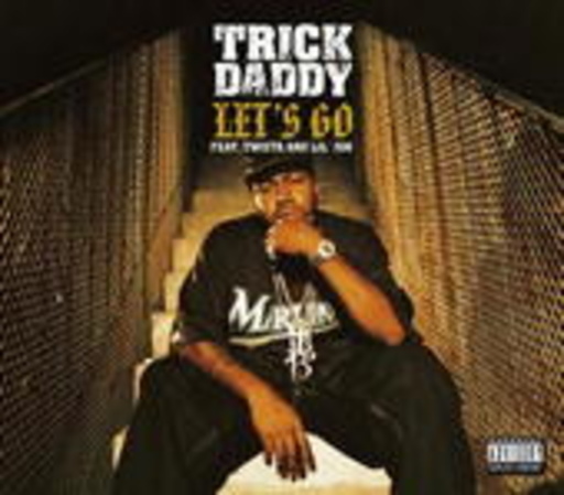 Trick Daddy – Let's Go