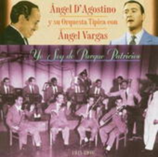 Angel D'Agostino – Yo Soy De Parque Patricios
