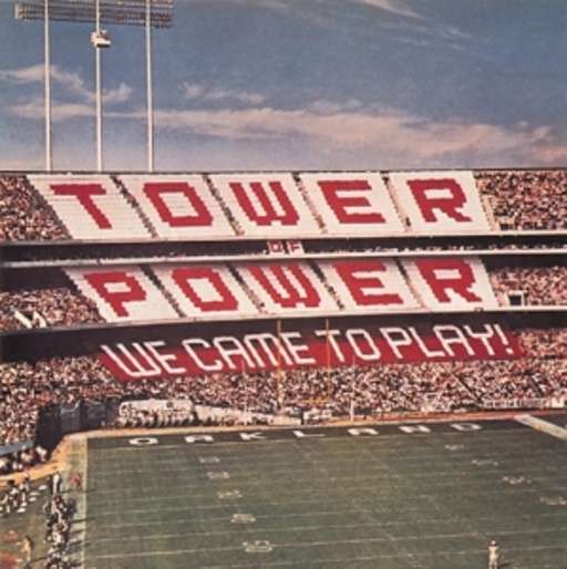 Tower Of Power – We Came To Play