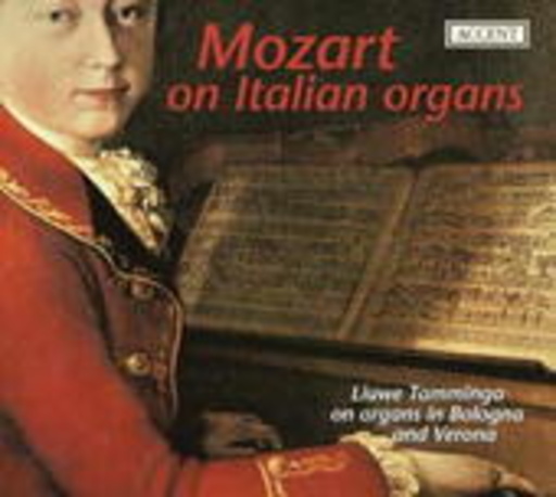Liuwe Tamminga – Mozart On Italian Organs