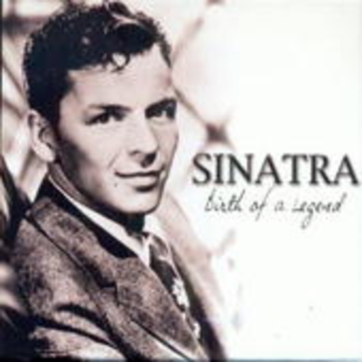Frank Sinatra – Birth Of A Legend