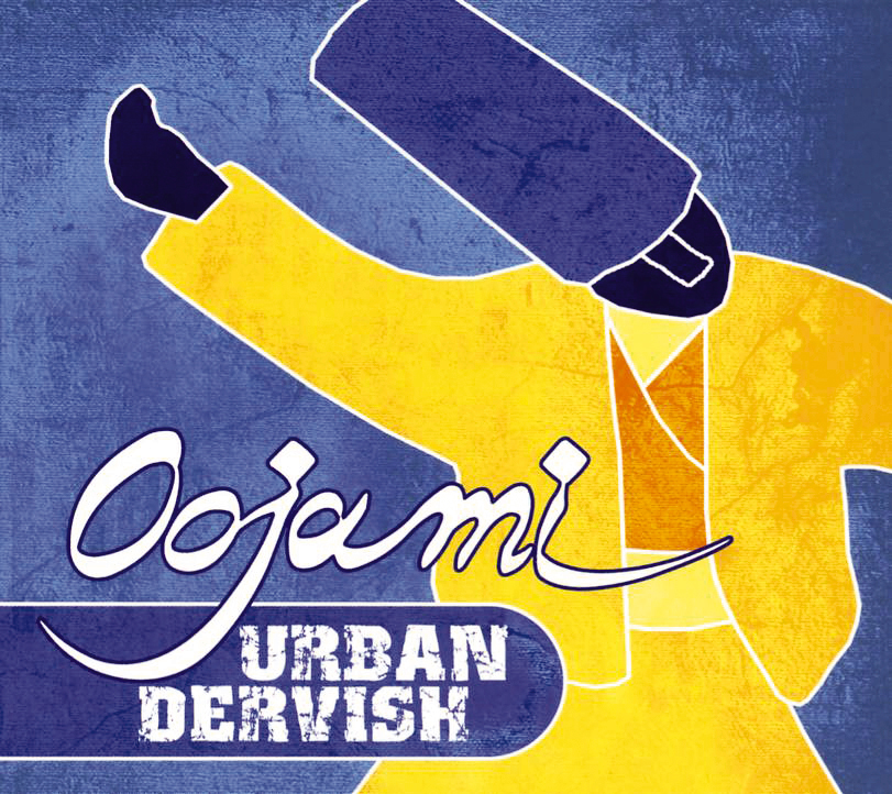 Oojami – Urban Dervish