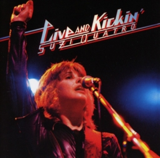 Suzi Quatro – Live And Kickin'