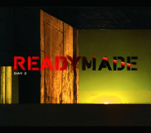 Readymade – Day 2