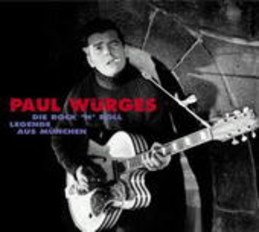Paul Würges – Die Rock'n'Roll Legende aus München