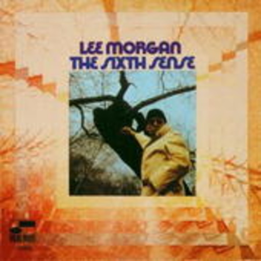 Lee Morgan – The Sixth Sense