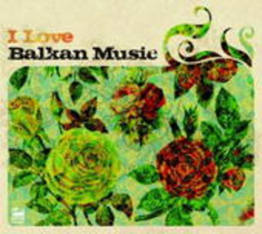 Diverse – I Love Balkan Music