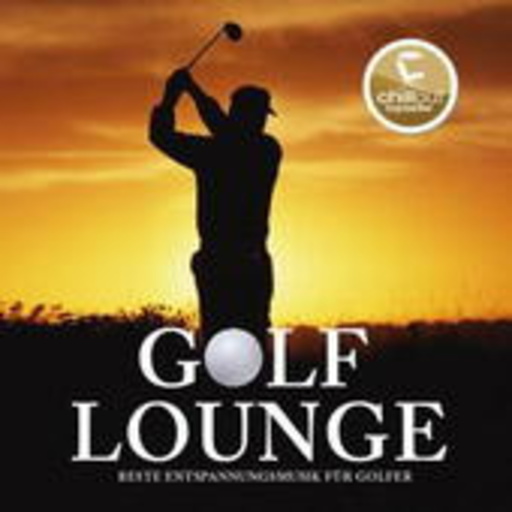 Diverse – Golf Lounge - Best Enspannungsmusik für Golfer