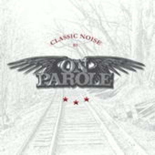 On Parole – Classic Noise