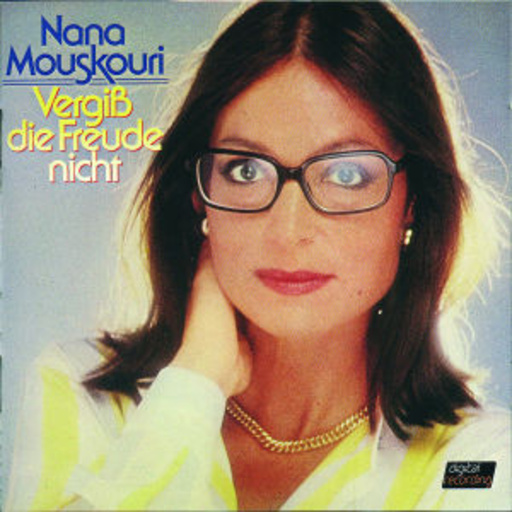 Nana Mouskouri – Vergiß die Freude Nicht