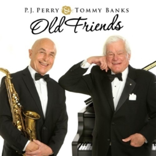 P.J. Perry & Tommy Banks – Old Friends