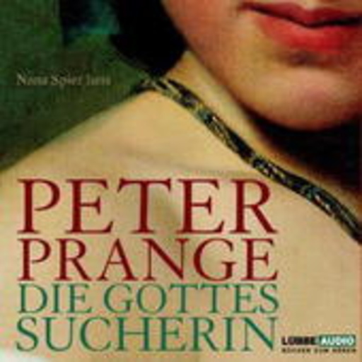 Peter Prange – Die Gottessucherin