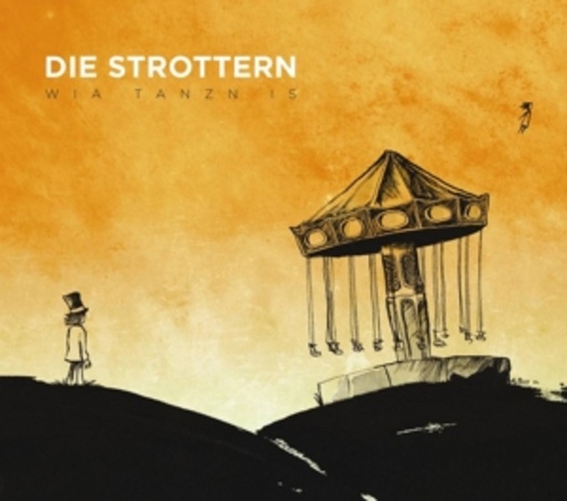 Die Strottern – Wia Tanz is