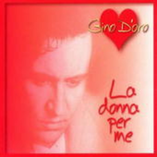 Gino Doro – La Donna Per Me