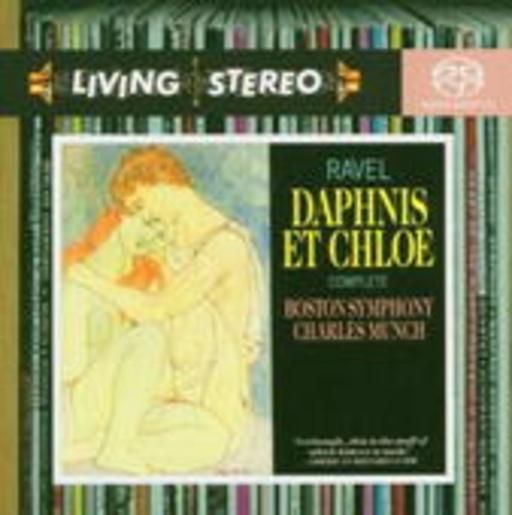 Charles Munch/Boston Symphony Orchestra – Daphnis Et Chloe - Complete (Living Stereo)